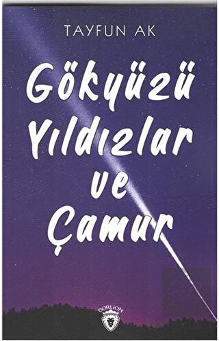 Gökyüzü Yıldızlar ve Çamur