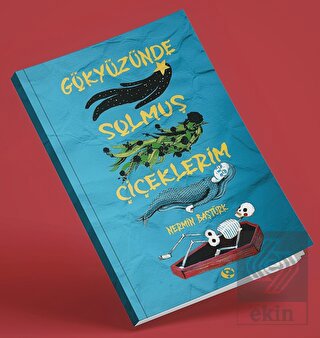 Gökyüzünde Solmuş Çiçeklerim