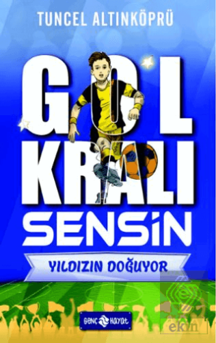 Gol Kralı Sensin 1 - Yıldızın Doğuyor