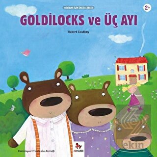 Goldilocks ve Üç Ayı - Minikler İçin Ünlü Eserler