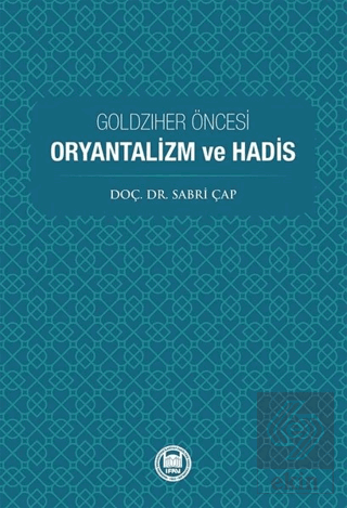 Goldziher Öncesi Oryantalizm ve Hadis