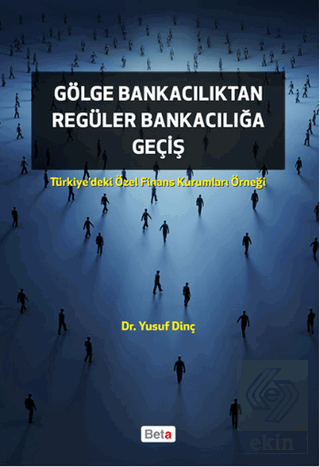 Gölge Bankacılıktan Regüler Bankacılığa Giriş