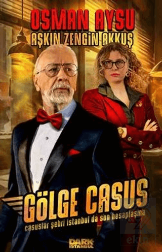 Gölge Casus - Casuslar Şehri İstanbulda Son Hesaplaşma