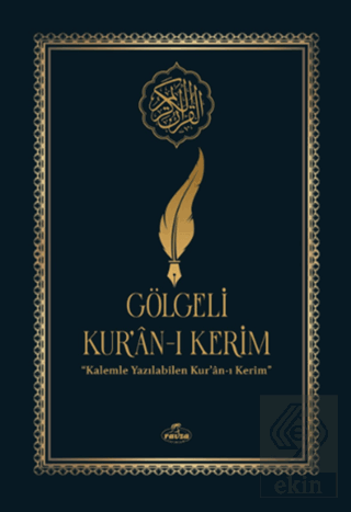 Gölgeli Kuran-ı Kerim / Kalemle Yazılabilen Bilgisayar Hatlı Yazı Mush