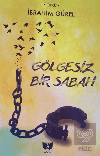 Gölgesiz Bir Sabah