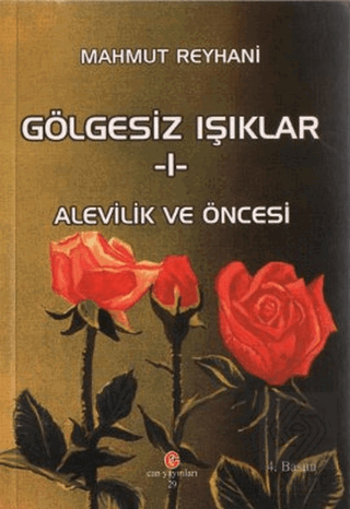 Gölgesiz Işıklar 1: Alevilik ve Öncesi