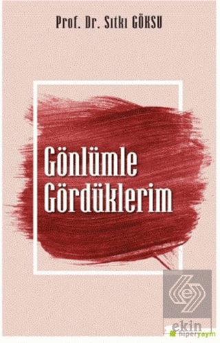 Gönlümle Gördüklerim