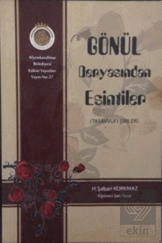 Gönül Deryasından Esintiler (Tasavvufi Şiirler)