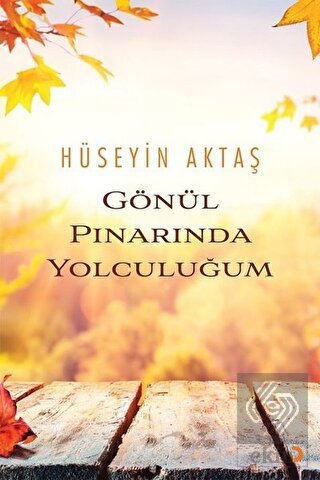 Gönül Pınarında Yolculuğum