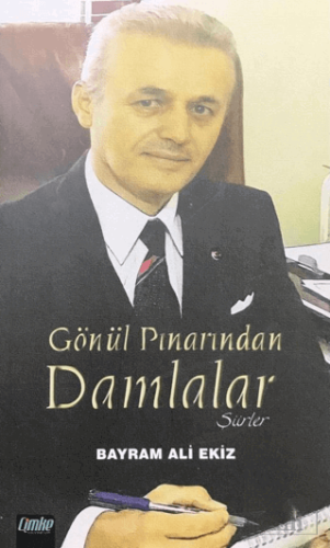 Gönül Pınarından Damlalar (Şiirler)