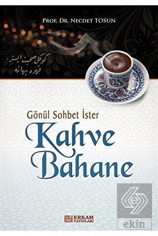 Gönül Sohbet İster Kahve Bahane