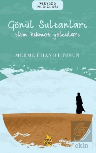 Gönül Sultanları – İlim Hikmet Yolcuları