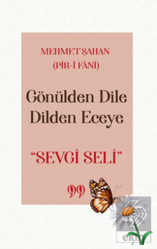 Gönülden Dile Dilden Eceye Sevgi Seli