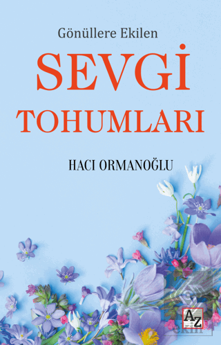 Gönüllere Ekilen Sevgi Tohumları