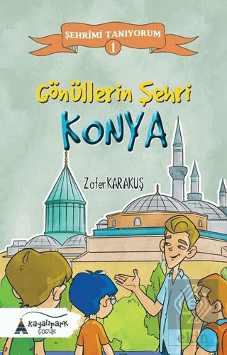 Gönüllerin Şehri - Konya