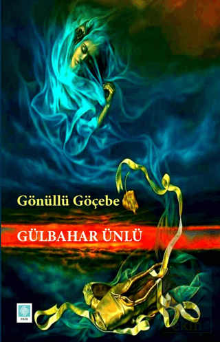 Gönüllü Göçebe Gülbahar Ünlü