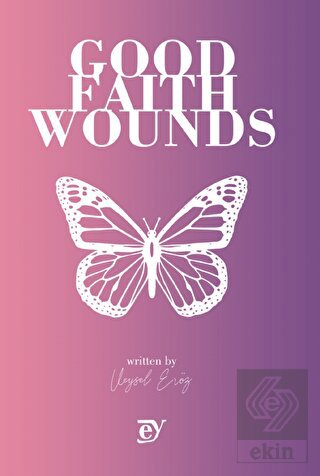 Good Faith Wounds