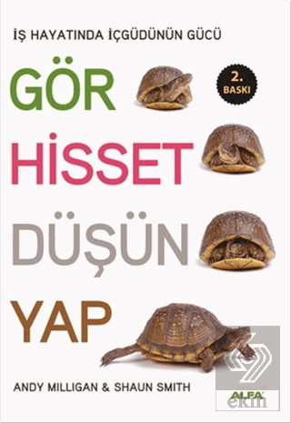 Gör, Hisset, Düşün, Yap