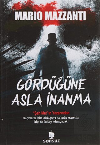 Gördüğüne Asla İnanma