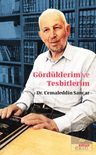 Gördüklerim ve Tesbitlerim