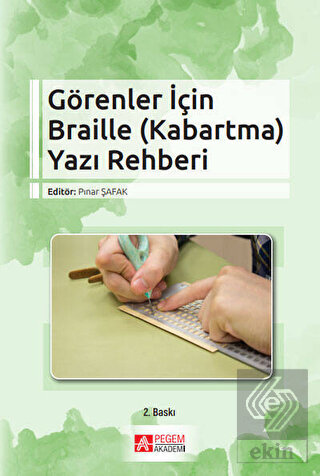 Görenler İçin Braille (Kabartma) Yazı Rehberi