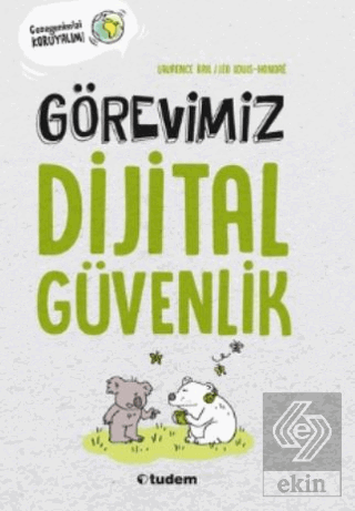 Görevimiz Dijital Güvenlik