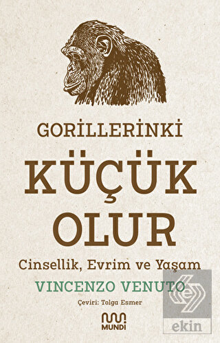 Gorillerinki Küçük Olur: Cinsellik, Evrim ve Yaşam