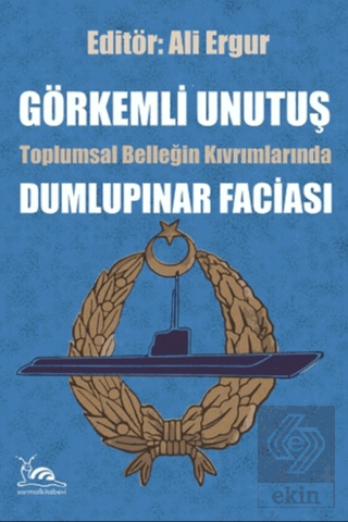 Görkemli Unutuş - Toplumsal Belleğin Kıvrımlarında