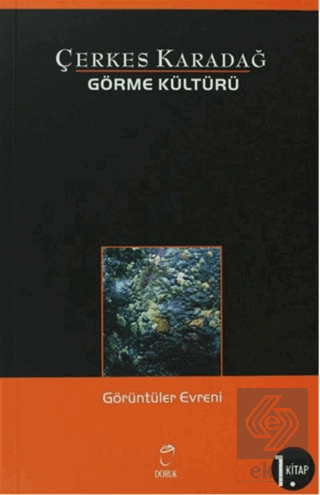 Görme Kültürü 1. Kitap - Görüntüler Evreni