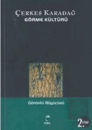 Görme Kültürü 2. Kitap - Görüntü Büyücüsü