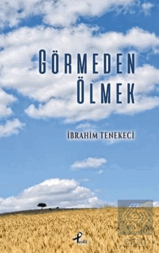 Görmeden Ölmek