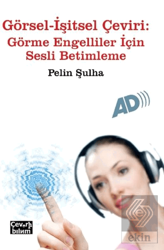 Görsel - İşitsel Çeviri: Görme Engelliler İçin Ses