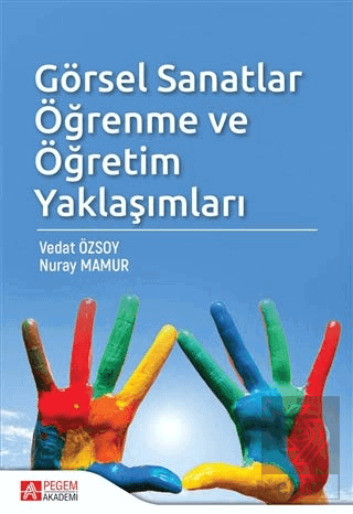 Görsel Sanatlar Öğrenme ve Öğretim Yaklaşımları