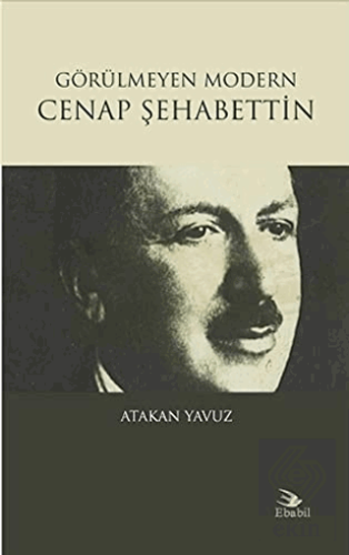 Görülmeyen Modern Cenap Şehabettin