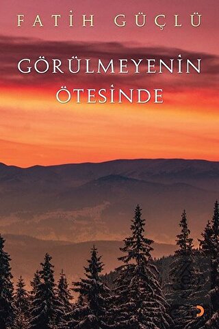 Görülmeyenin Ötesinde