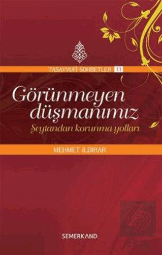 Görünmeyen Düşmanımız - Şeytandan Korunma Yolları