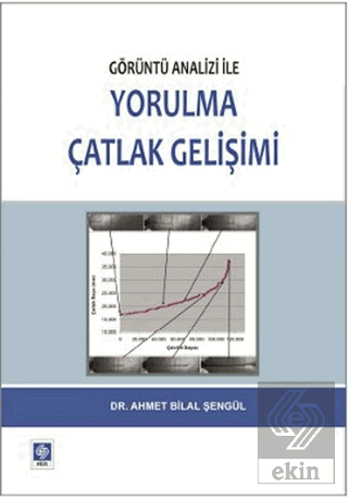 Görüntü Analizi İle Yorulma Çatlak Gelişimi