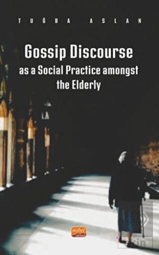 Gossip Discourse as a Social Practice Amongst the