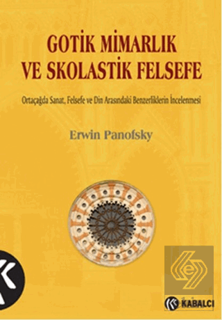 Gotik Mimarlık ve Skolastik Felsefe