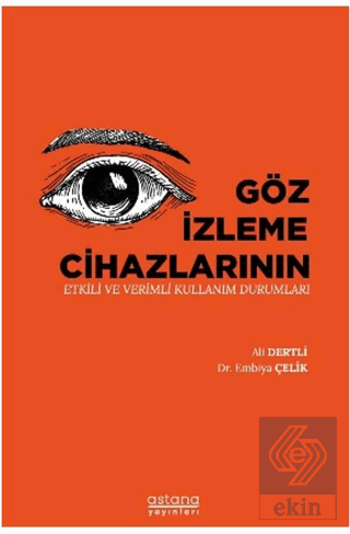 Göz İzleme Cihazlarının Etkili ve Verimli Kullanım