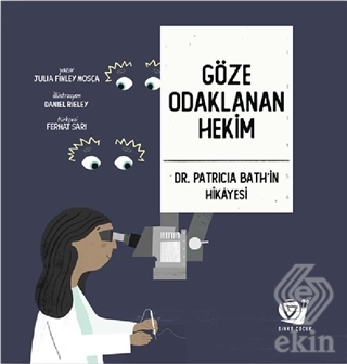 Göze Odaklanan Hekim - Dr. Patricia Bath'in Hikaye