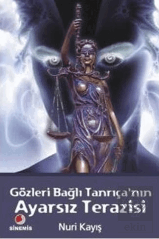 Gözleri Bağlı Tanrıça\'nın Ayarsız Terazisi