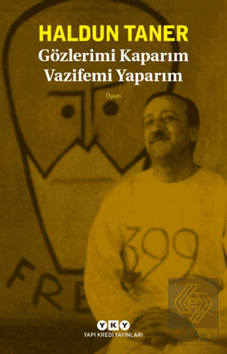 Gözlerimi Kaparım Vazifemi Yaparım