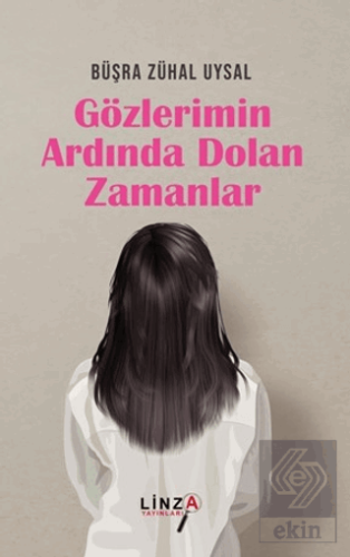 Gözlerimin Ardında Dolan Zamanlar