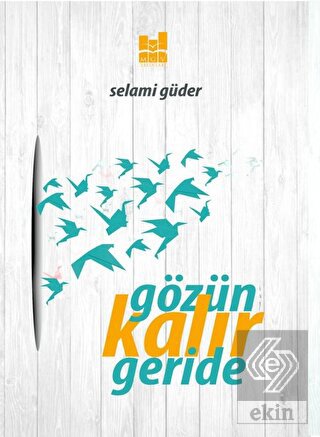 Gözün Kalır Geride