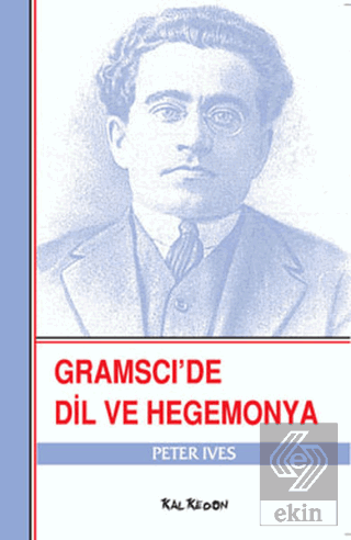 Gramsci\'de Dil ve Hegemonya