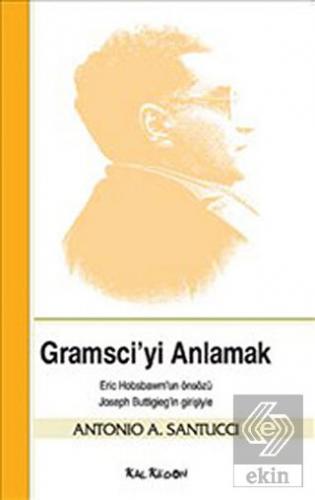 Gramsci\'yi Anlamak