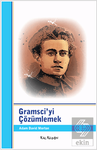 Gramsci\'yi Çözümlemek