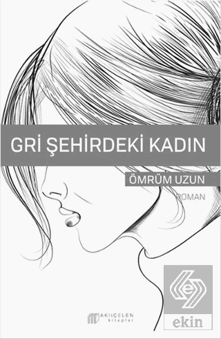 Gri Şehirdeki Kadın