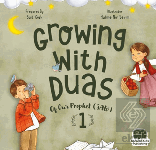 Growing With Duas Of Our Prophet (Saw) 1